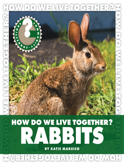 Title details for How Do We Live Together? Rabbits by Katie Marsico - Available